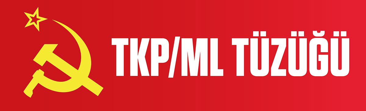 TÜRKİYE KOMÜNİST PARTİSİ / MARKSİST LENİNİST TÜZÜĞÜ