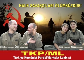 Comrades Nubar, Rosa, Özgür and Asmin are Immortal!